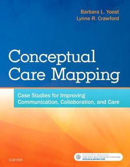 Conceptual Care Mapping Case Studies for Improving Communication, Collaboration, and Care  9780323480376 Front Cover