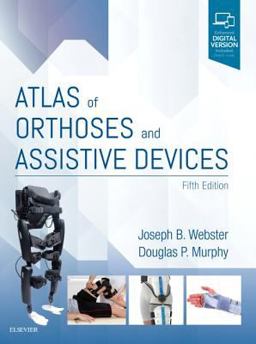 Atlas of Orthoses and Assistive Devices 5th 9780323483230 Front Cover