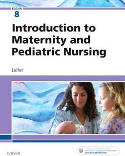 Introduction to Maternity and Pediatric Nursing 8th 9780323483971 Front Cover