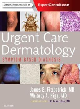 Urgent Care Dermatology: Symptom-Based Diagnosis  9780323485531 Front Cover