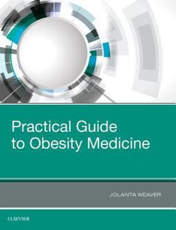 Practical Guide to Obesity Medicine  9780323485593 Front Cover