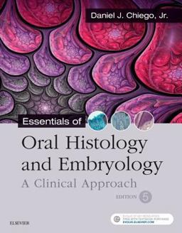 Essentials of Oral Histology and Embryology A Clinical Approach 5th 2018 9780323497251 Front Cover