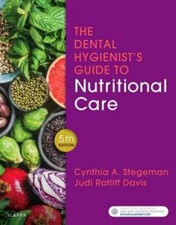 Dental Hygienist's Guide to Nutritional Care 5th 9780323497275 Front Cover