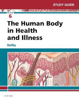 Study Guide for the Human Body in Health and Illness 6th 9780323498364 Front Cover