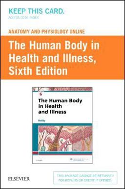 Anatomy and Physiology Online for the Human Body in Health and Illness (Access Code)