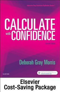Drug Calculations Online for Calculate with Confidence (Access Card and Textbook Package) 7th 9780323511506 Front Cover