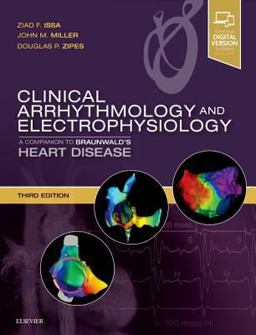 Clinical Arrhythmology and Electrophysiology A Companion to Braunwald's Heart Disease 3rd 9780323523561 Front Cover