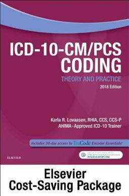 ICD-10-CM/PCS Coding Theory and Practice, 2018 Edition - Text and Workbook Package