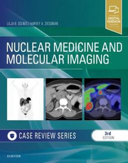 Nuclear Medicine and Molecular Imaging: Case Review Series 3rd 9780323529945 Front Cover