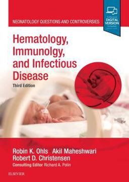 Hematology, Immunology and Genetics Neonatology Questions and Controversies 3rd 2018 9780323544009 Front Cover