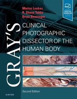 Gray's Clinical Photographic Dissector of the Human Body 2nd 9780323544177 Front Cover