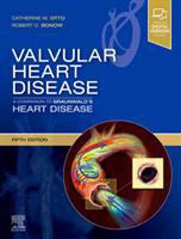 Valvular Heart Disease: a Companion to Braunwald's Heart Disease 5th 9780323546331 Front Cover