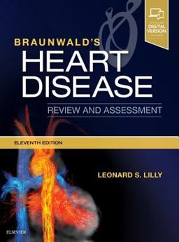 Braunwald's Heart Disease Review and Assessment 11th 9780323546348 Front Cover