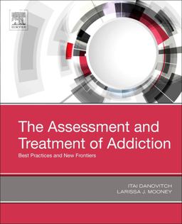 Assessment and Treatment of Addiction Best Practices and New Frontiers  9780323548564 Front Cover