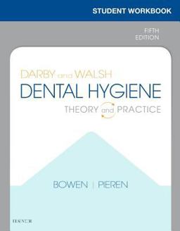 Student Workbook for Darby and Walsh Dental Hygiene Theory and Practice 5th 9780323549363 Front Cover