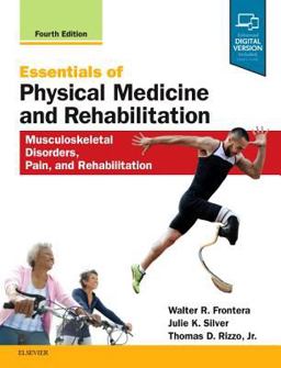 Essentials of Physical Medicine and Rehabilitation Musculoskeletal Disorders, Pain, and Rehabilitation 4th 9780323549479 Front Cover