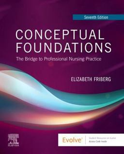 Conceptual Foundations The Bridge to Professional Nursing Practice 7th 9780323551311 Front Cover