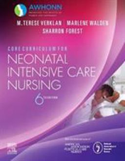 Core Curriculum for Neonatal Intensive Care Nursing 6th 9780323554190 Front Cover