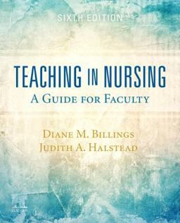 Teaching in Nursing A Guide for Faculty 6th 9780323554725 Front Cover