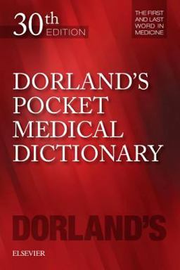 Dorland's Pocket Medical Dictionary 30th 9780323554930 Front Cover