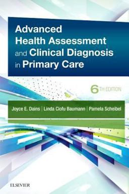 Advanced Health Assessment and Clinical Diagnosis in Primary Care