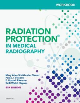 Radiation Protection in Medical Radiography:  9780323555098 Front Cover
