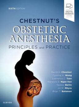 Chestnut's Obstetric Anesthesia: Principles and Practice 6th 9780323566889 Front Cover