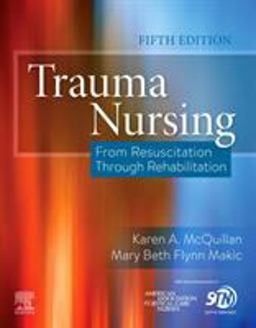 Trauma Nursing From Resuscitation Through Rehabilitation 5th 9780323567855 Front Cover