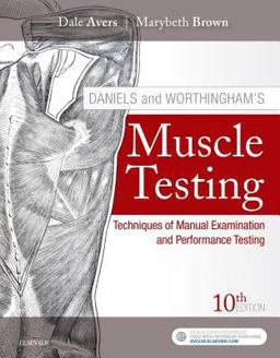 Daniels and Worthingham's Muscle Testing Techniques of Manual Examination and Performance Testing 10th 9780323569149 Front Cover