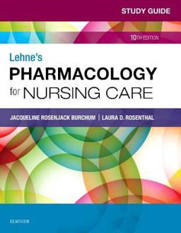 Study Guide for Lehne's Pharmacology for Nursing Care 10th 9780323595445 Front Cover