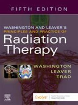 Washington and Leaver's Principles and Practice of Radiation Therapy 5th 9780323596954 Front Cover