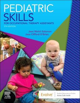 Pediatric Skills for Occupational Therapy Assistants 5th 9780323597135 Front Cover