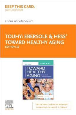 Ebersole and Hess' Toward Healthy Aging Elsevier EBook on VitalSource (Retail Access Card)