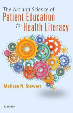 Art and Science of Patient Education for Health Literacy  9780323609081 Front Cover
