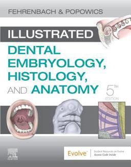 Illustrated Dental Embryology, Histology, and Anatomy 5th 9780323611077 Front Cover