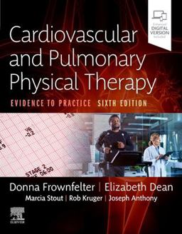 Cardiovascular and Pulmonary Physical Therapy: Evidence to Practice  9780323624718 Front Cover