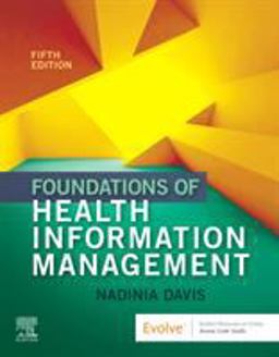 Foundations of Health Information Management 5th 9780323636742 Front Cover