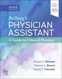 Ballweg's Physician Assistant: a Guide to Clinical Practice 7th 9780323654166 Front Cover