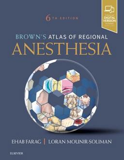 Brown's Atlas of Regional Anesthesia 6th 9780323654357 Front Cover