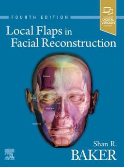 Local Flaps in Facial Reconstruction 4th 9780323683906 Front Cover