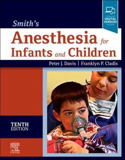 Smith's Anesthesia for Infants and Children 10th 9780323698252 Front Cover