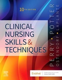 Clinical Nursing Skills and Techniques Clinical Nursing Skills and Techniques