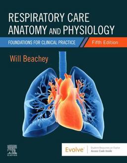 Respiratory Care Anatomy and Physiology Foundations for Clinical Practice 5th 9780323757034 Front Cover