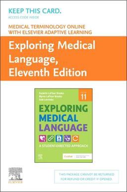 Medical Terminology Online with Elsevier Adaptive Learning for Exploring Medical Language (Access Card) 11th 9780323757584 Front Cover