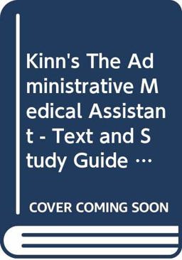 Kinn's the Administrative Medical Assistant - Text and Study Guide Package An Applied Learning Approach 14th 9780323758369 Front Cover