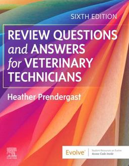 Review Questions and Answers for Veterinary Technicians 6th 9780323759878 Front Cover