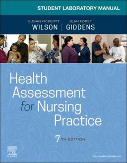 Student Laboratory Manual for Health Assessment for Nursing Practice 7th 9780323763233 Front Cover