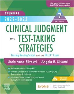 Saunders 2022-2023 Clinical Judgment and Test-taking Strategies: Passing Nursing School and the Nclex Exam  9780323763882 Front Cover