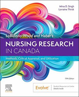 LoBiondo-Wood and Haber's Nursing Research in Canada Methods, Critical Appraisal, and Utilization 5th 9780323778985 Front Cover