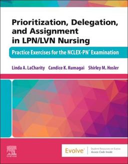 Prioritization, Delegation, and Assignment in LPN/LVN Nursing Prioritization, Delegation, and Assignment in LPN/LVN Nursing